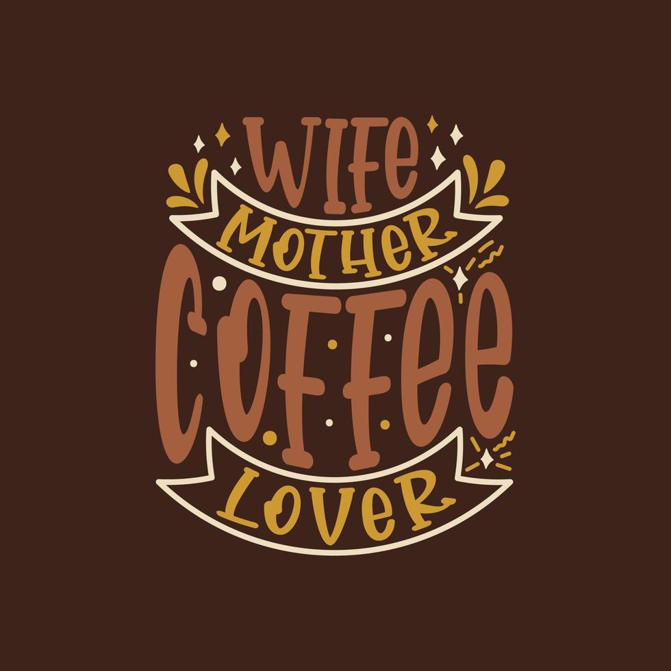 vrouw moeder koffieliefhebber. thee offerte belettering ontwerp vector. vector