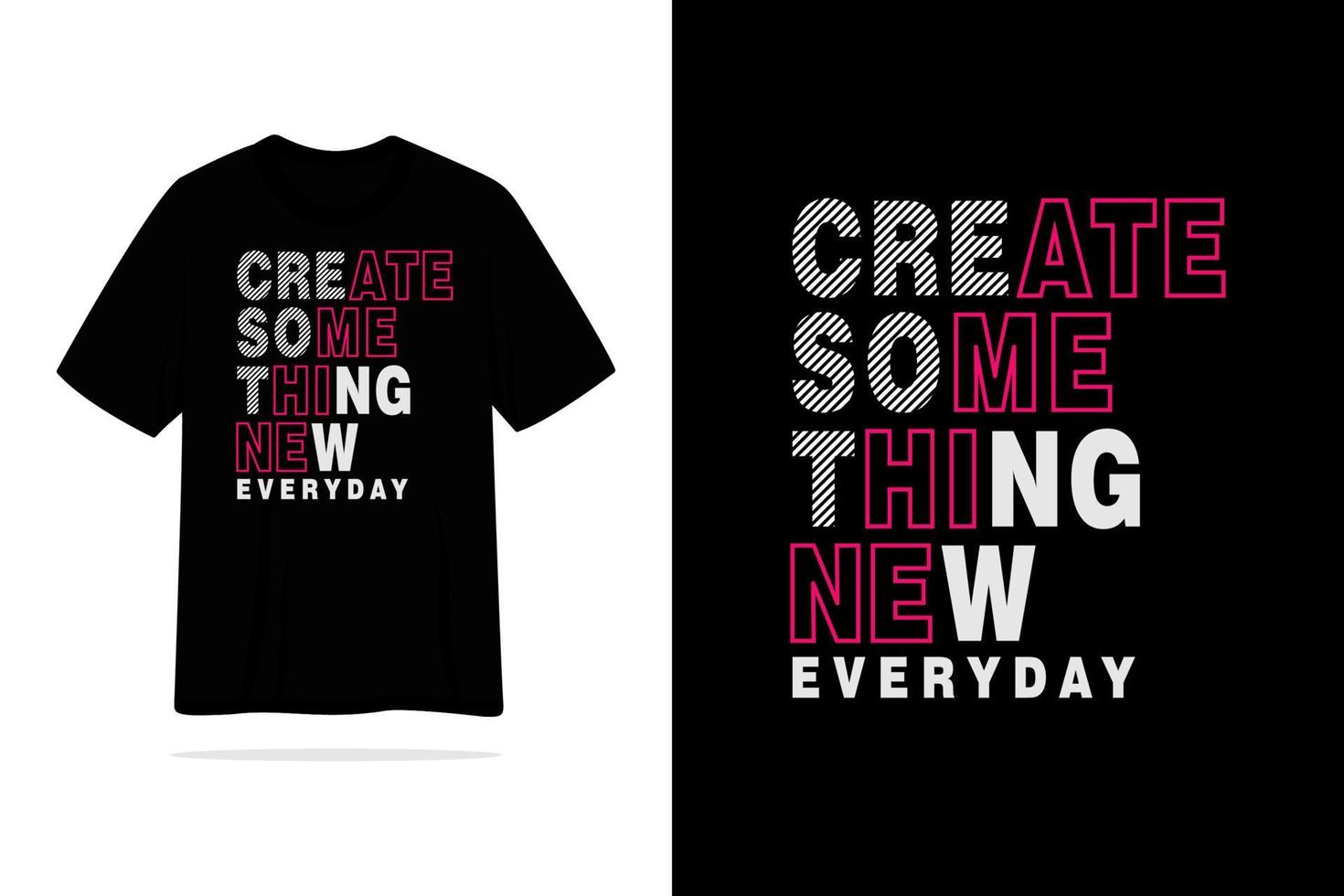 maak iets nieuws elke dag t-shirt citaat inspiratie vector design