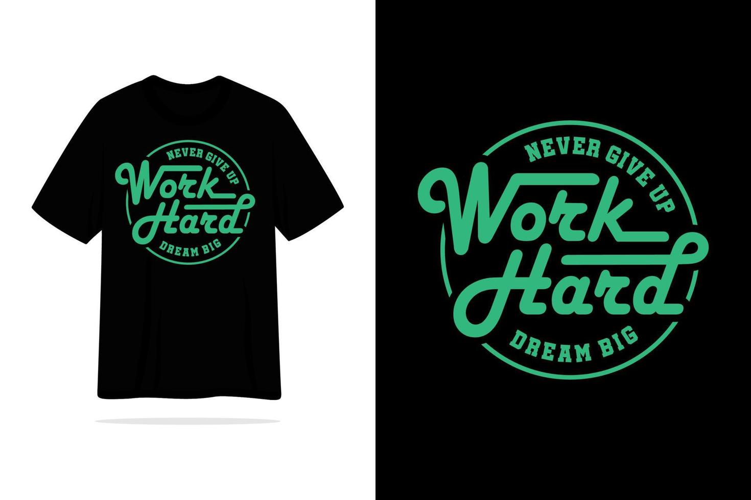 werk hard droom groot geef nooit op met motiverend t-shirtontwerp vector