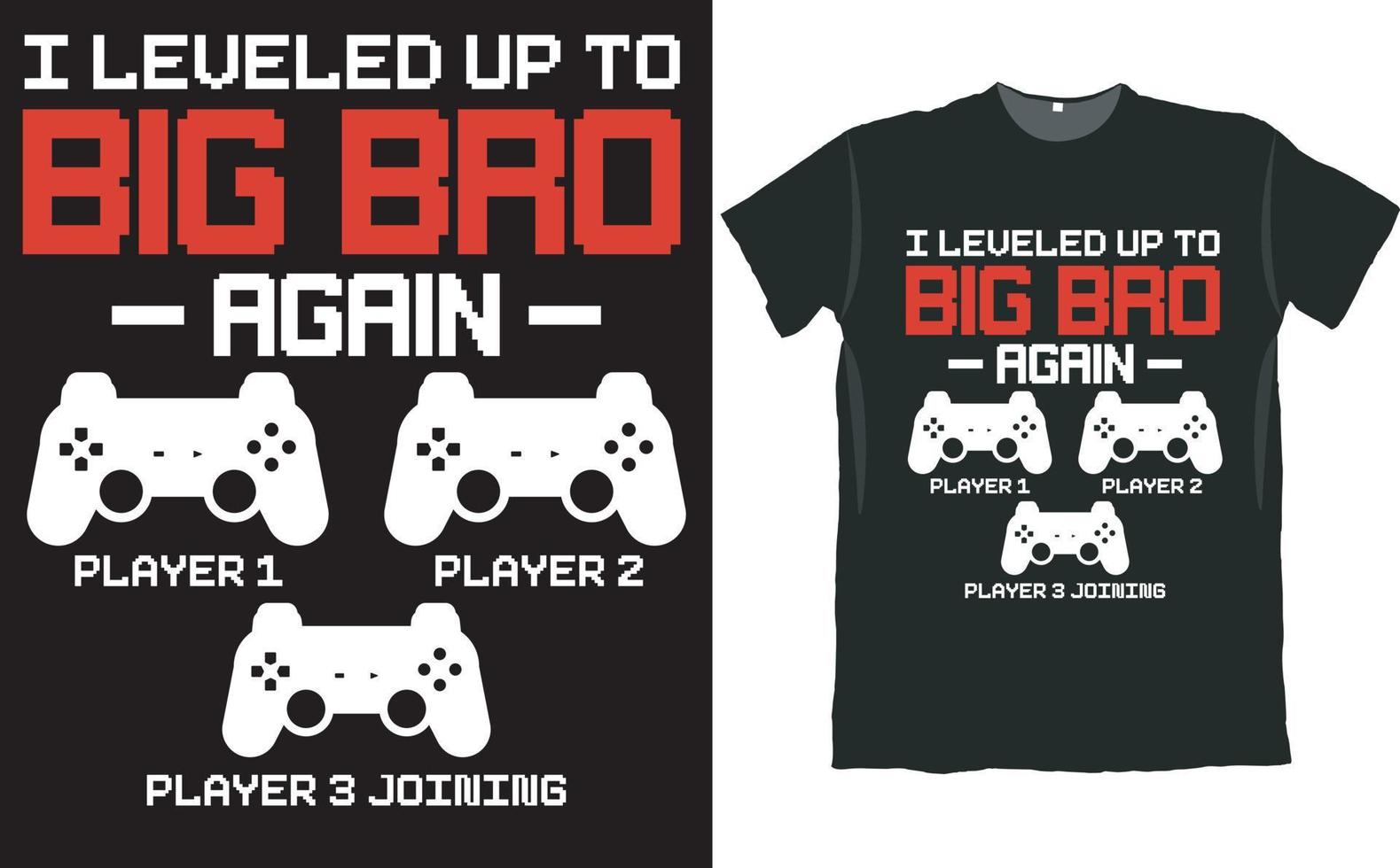 ik ben weer op niveau gekomen tot big bro gameconsole t-shirtontwerp vector