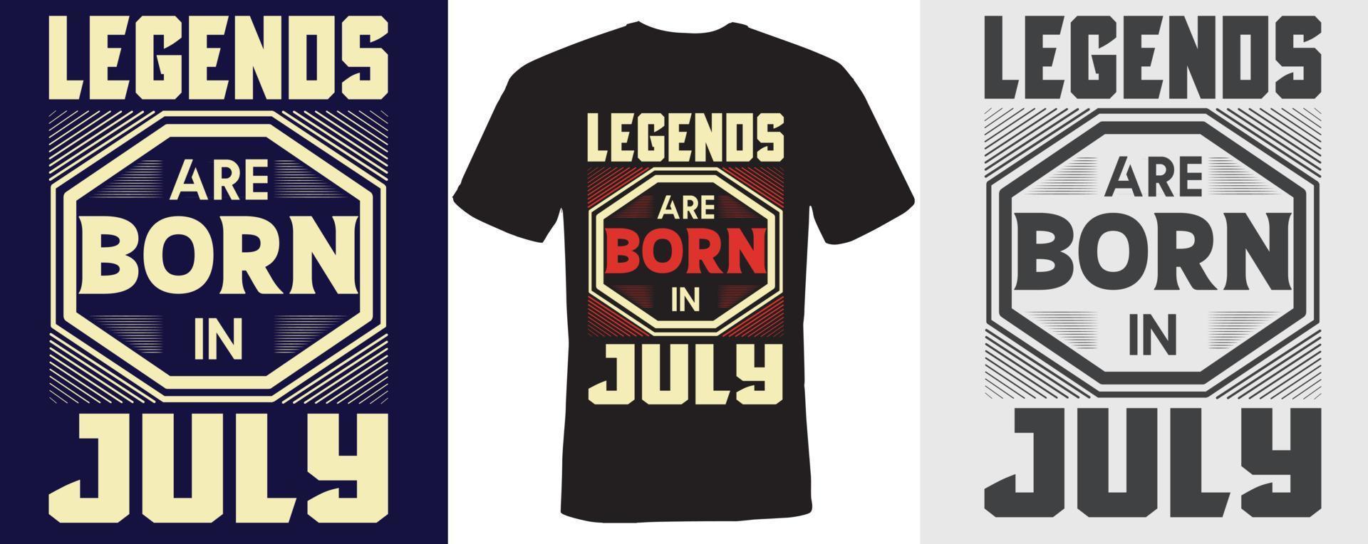 legendes worden geboren in juli t-shirtontwerp voor juli vector