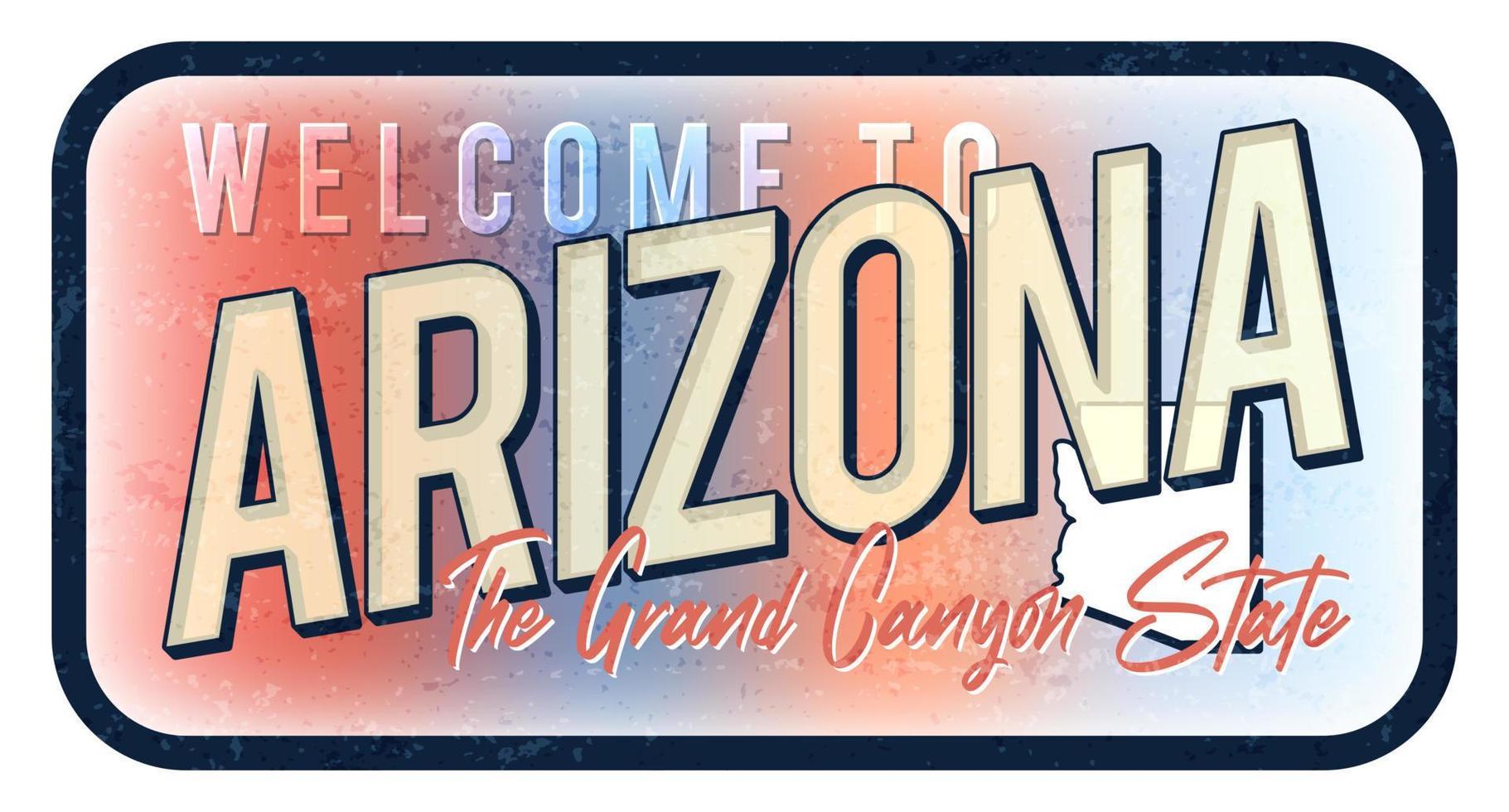 welkom bij Arizona vintage roestige metalen teken vector illustratie. vector staatskaart in grunge stijl met typografie hand getrokken belettering