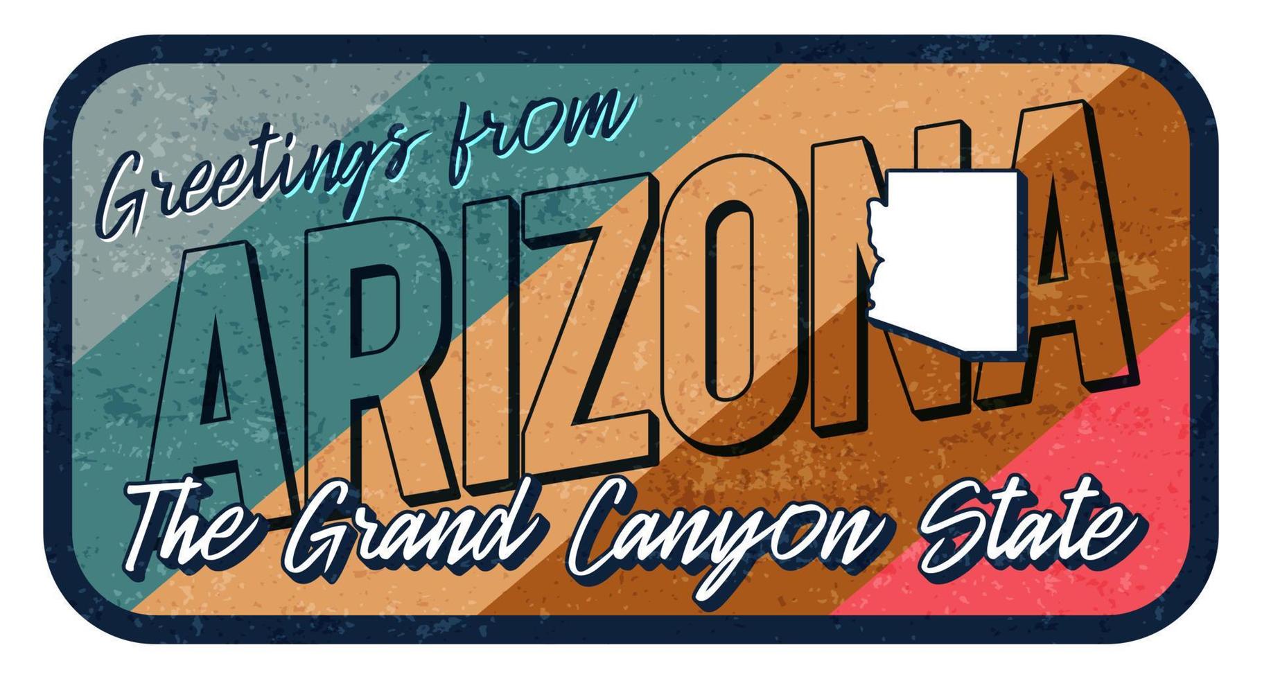 groet uit arizona vintage roestige metalen teken vectorillustratie. vector staatskaart in grunge-stijl met typografie handgetekende letters