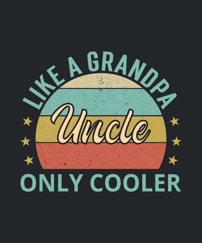 oom als een opa alleen cooler, opa, vaderdag, opa, opa shirt vector