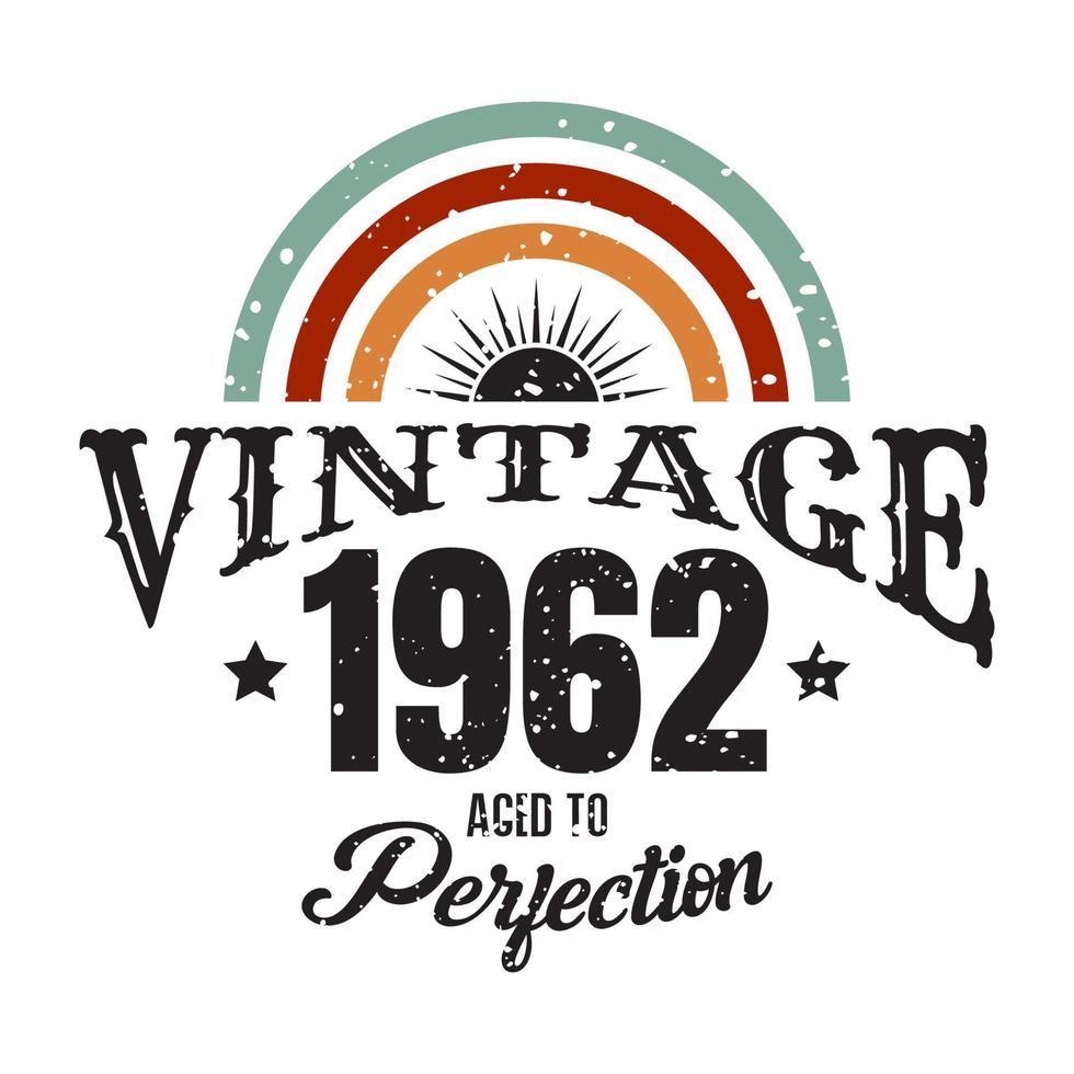 vintage 1962 tot in de perfectie verouderd, 1962 verjaardag typografie ontwerp vector