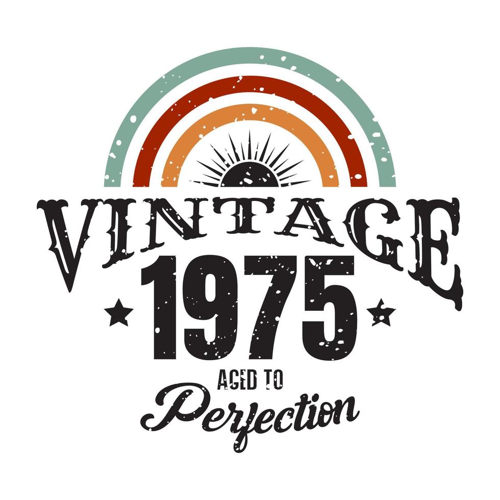 vintage 1975 tot in de perfectie verouderd, 1975 verjaardag typografie ontwerp vector