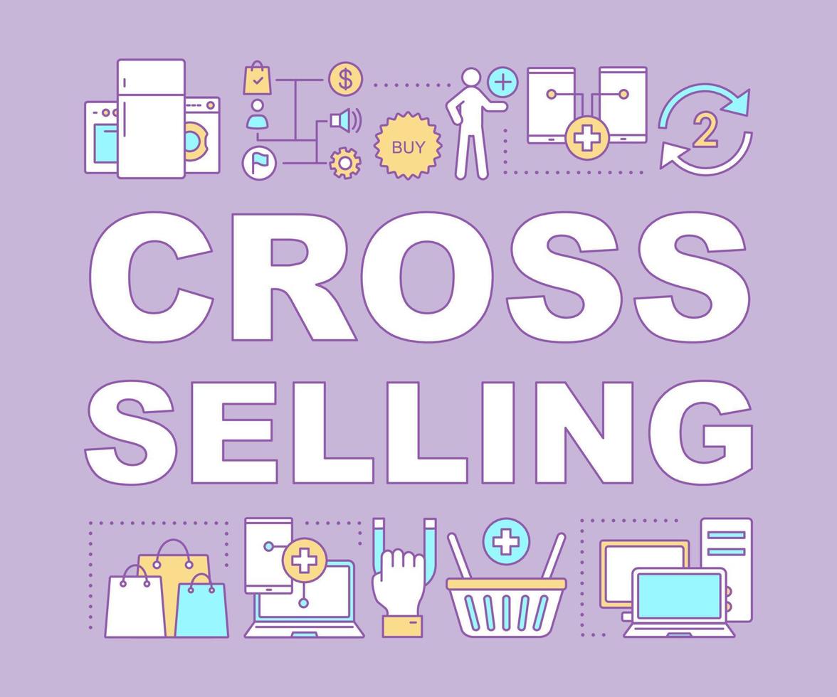 cross selling woord concepten banner. het verkopen van gerelateerd product, service. aanbieden om andere goederen te kopen. presentatie, website. geïsoleerde belettering typografie idee met lineaire pictogrammen. vector overzicht illustratie