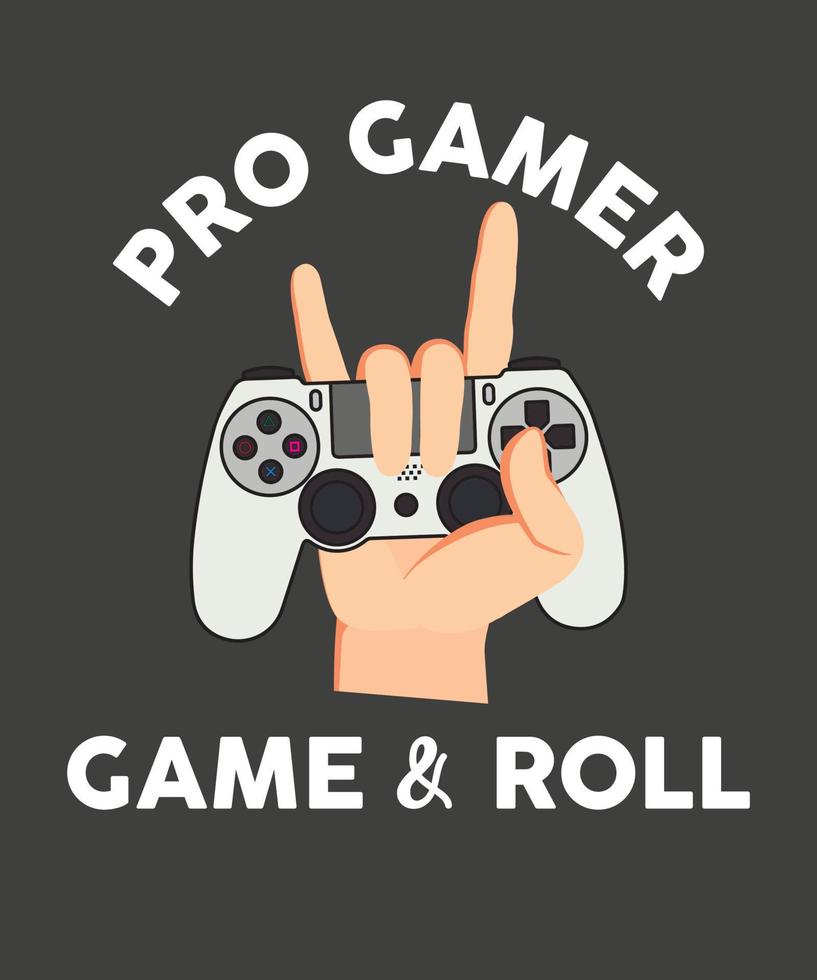 pro gamer, game and roll t-shirtontwerp vector