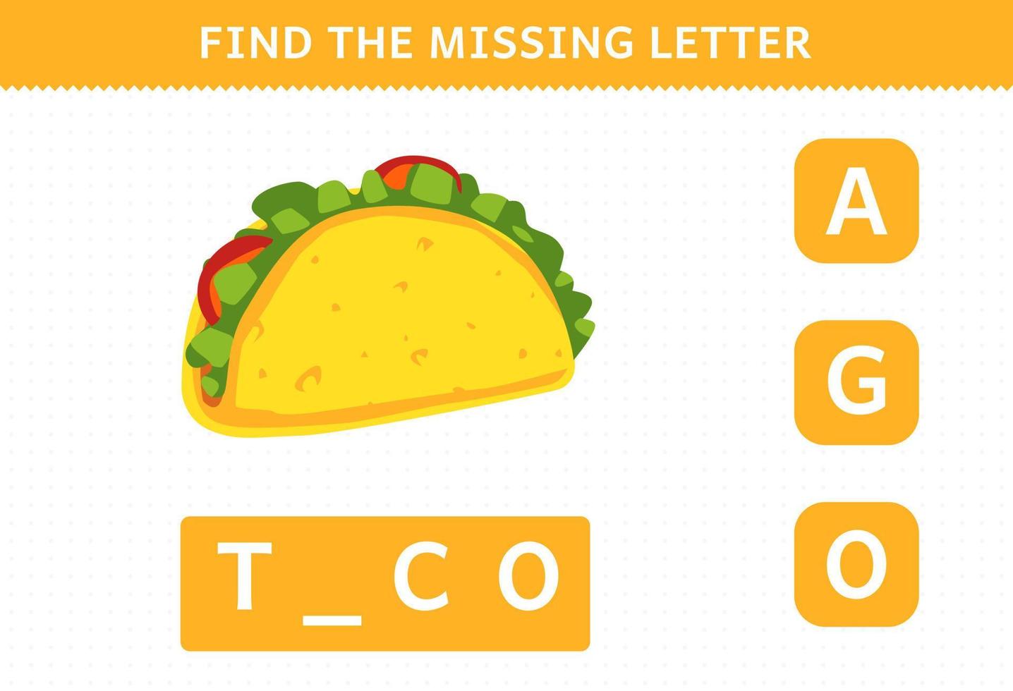 educatief spel voor kinderen zoek ontbrekende letter cartoon eten snack taco werkblad vector