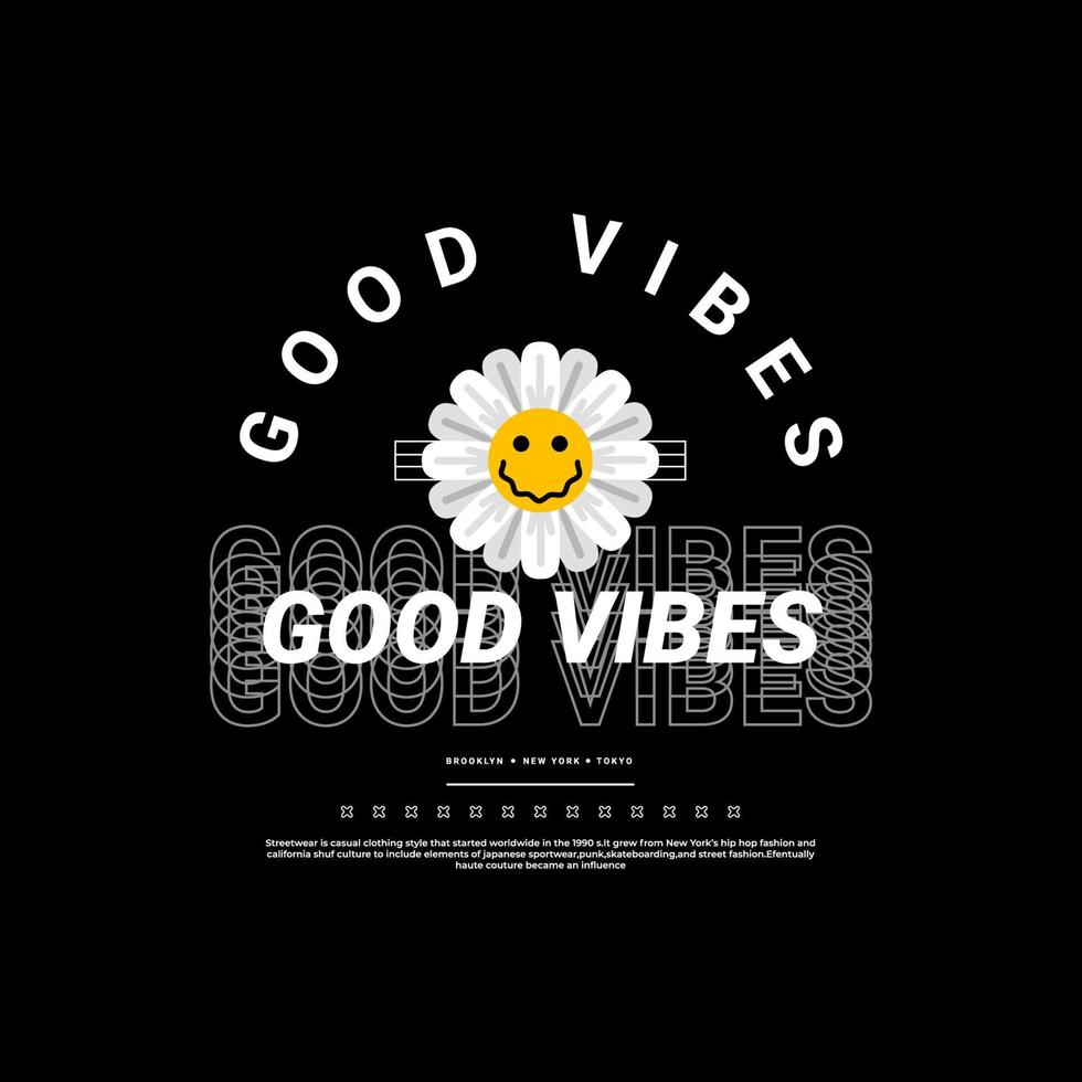 good vibes streetwear t-shirt design, geschikt voor zeefdruk, jassen en andere vector