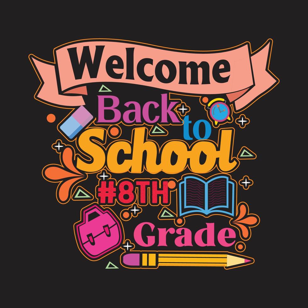 welkom terug op school t-shirtontwerp met schoolelementen of met de hand getekend terug naar school typografieontwerp vector