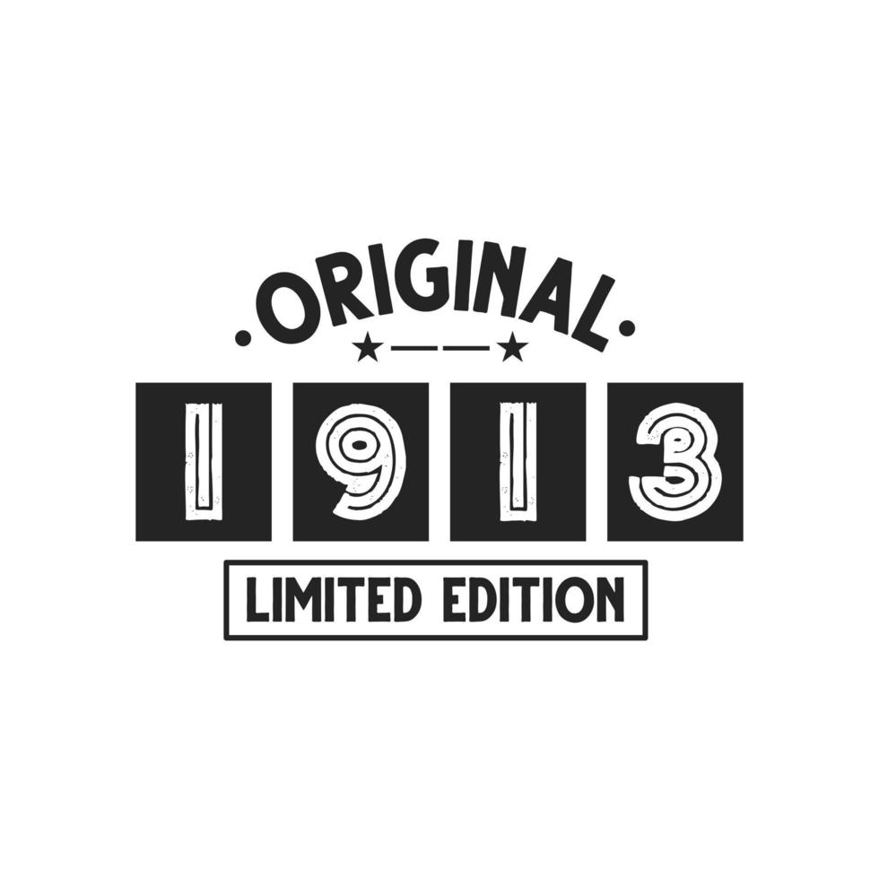 geboren in 1913 vintage retro verjaardag, originele limited edition uit 1913 vector