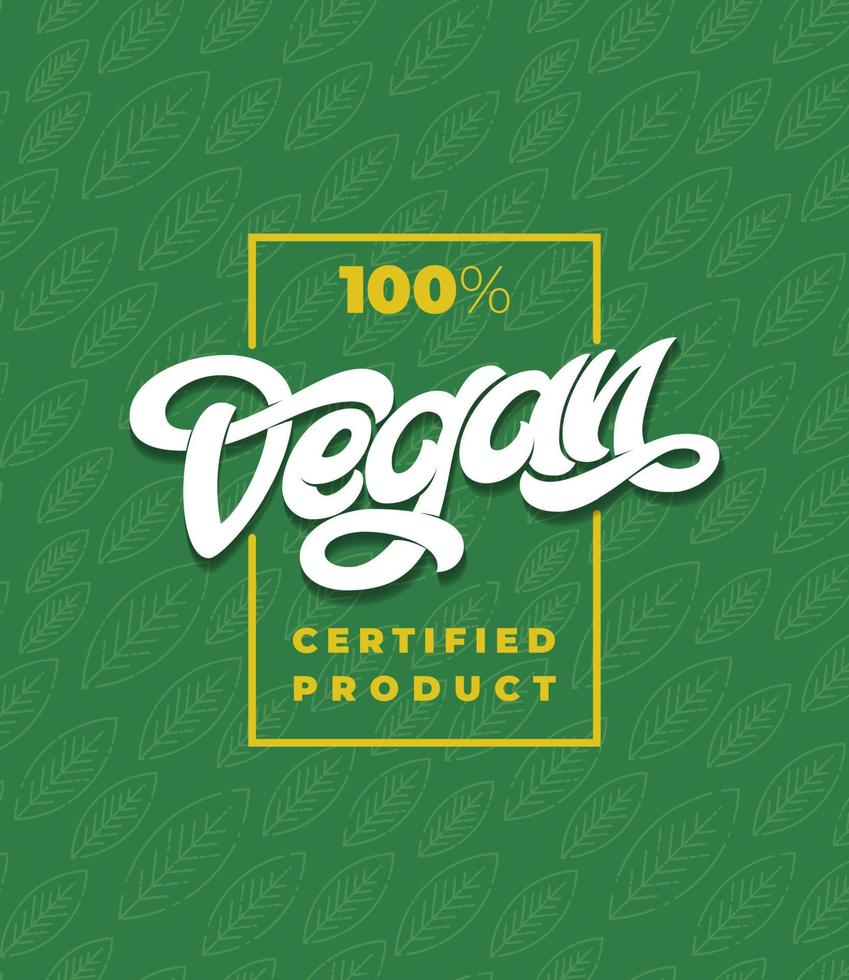 100 veganistische gecertificeerde producttypografie met frame. groene naadloze patroon met blad. handgeschreven letters voor restaurant, cafémenu. vectorelementen voor labels, logo's, insignes, stickers of pictogrammen. vector