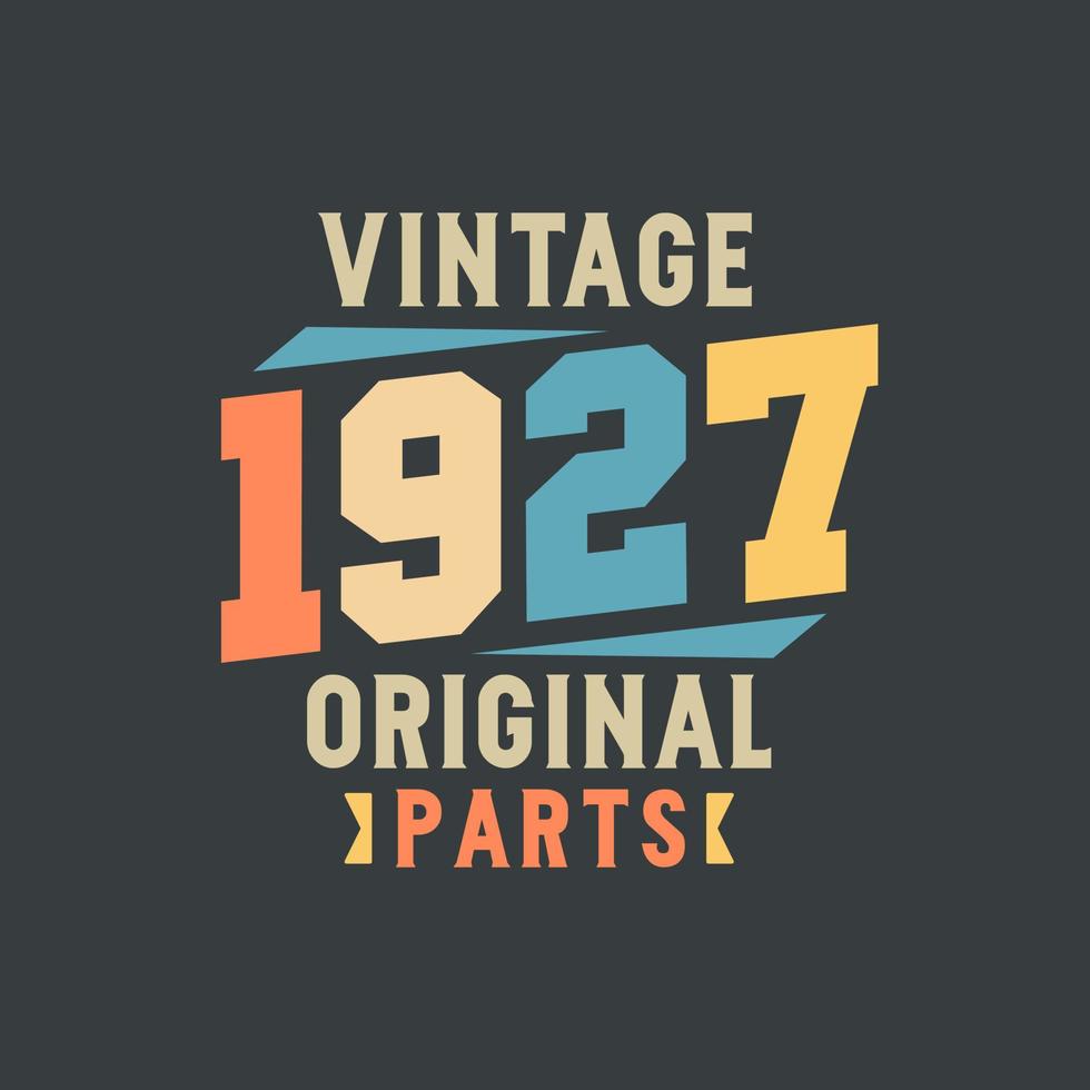 vintage 1927 originele onderdelen. 1927 vintage retro verjaardag vector
