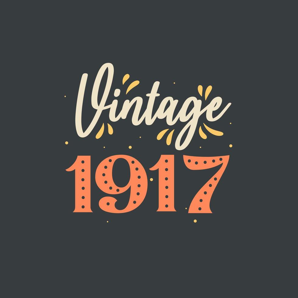 vintage 1917. 1917 vintage retro verjaardag vector