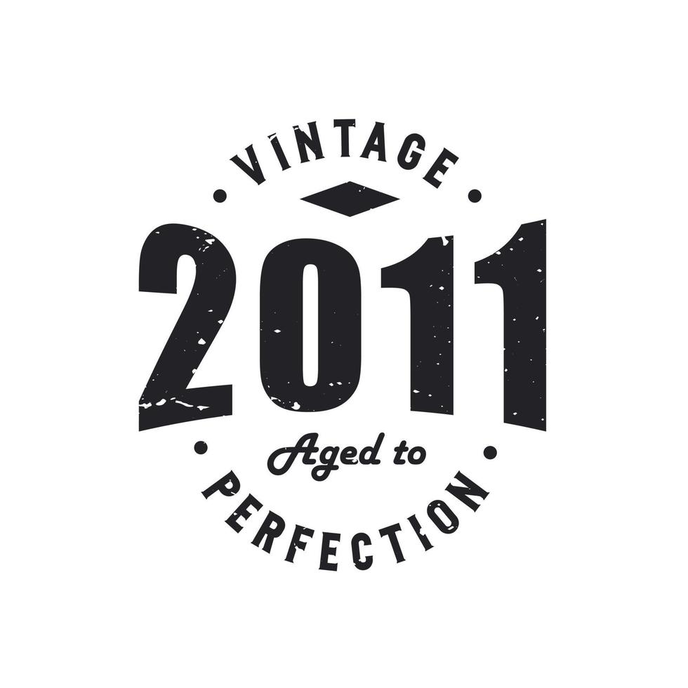 geboren in 2011 vintage retro verjaardag, vintage 2011 tot in de perfectie gerijpt vector