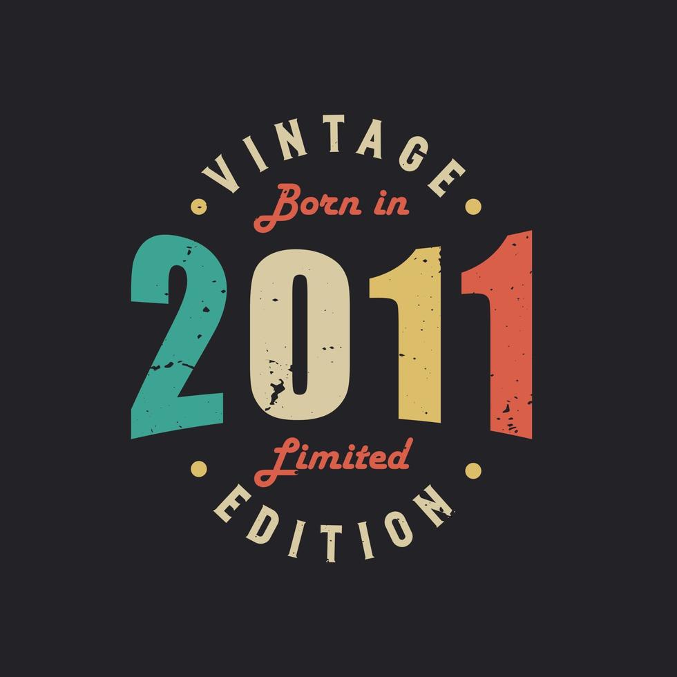 vintage geboren in 2011 limited edition vector