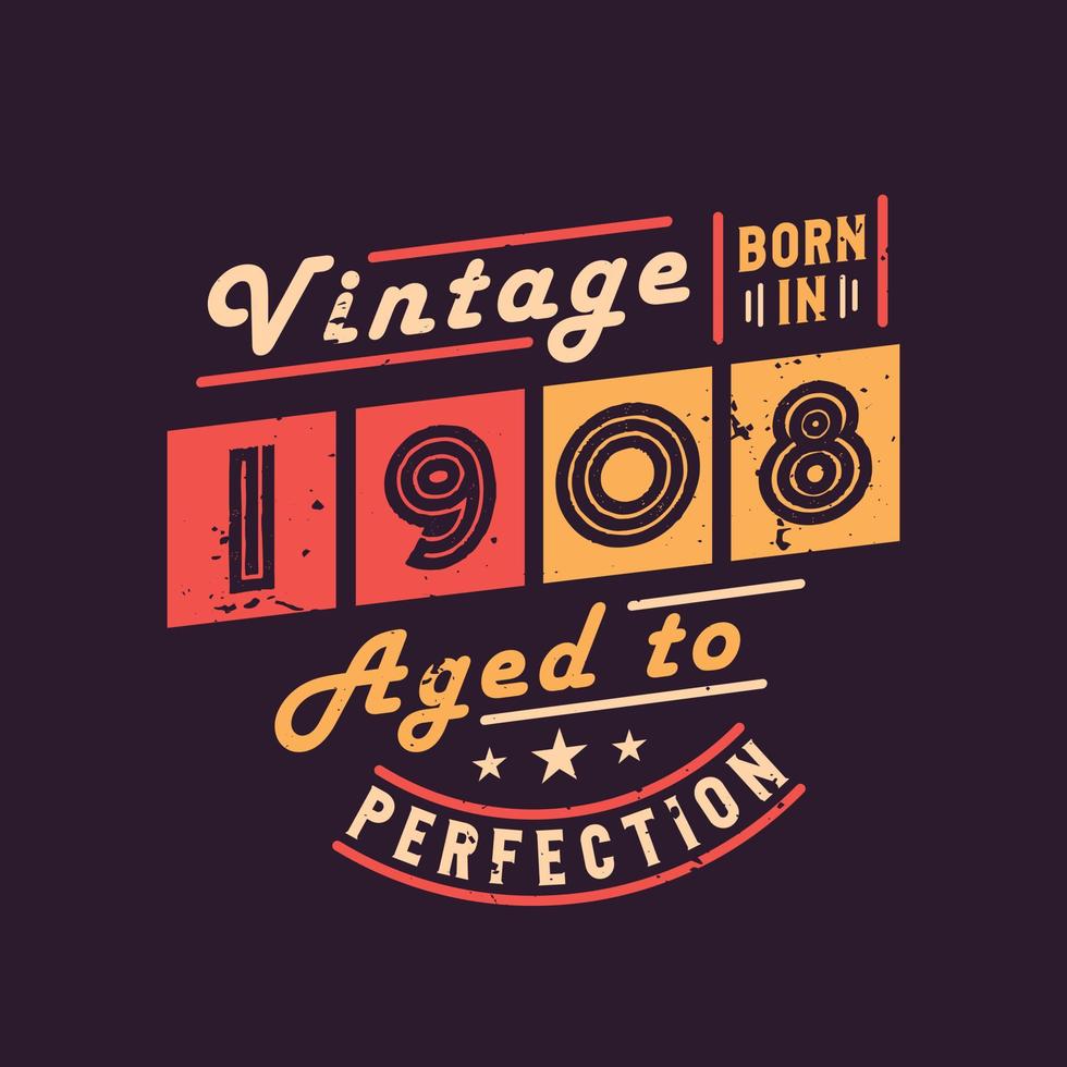 geboren in 1908, vintage 1908 verjaardagsfeest vector