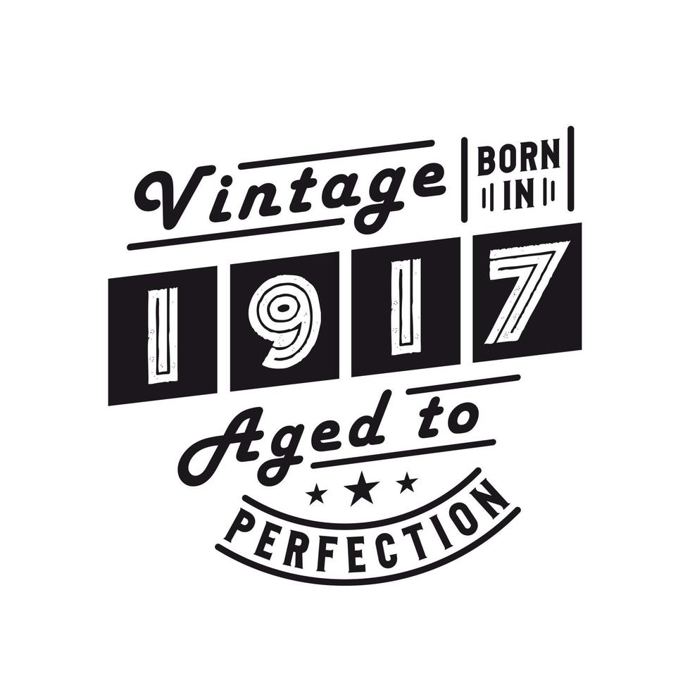 geboren in 1917, vintage 1917 verjaardagsviering vector