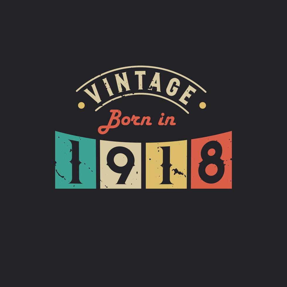 vintage geboren in 1918. 1918 vintage retro verjaardag vector