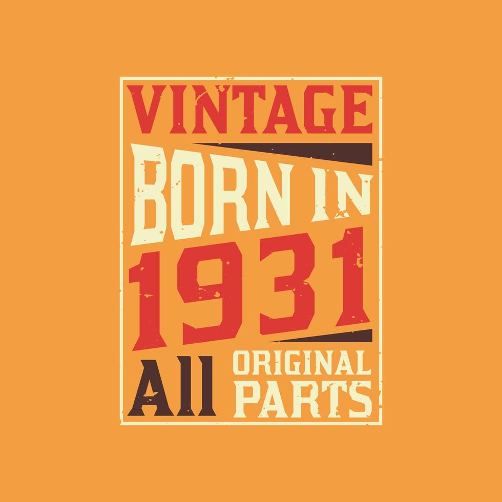 vintage geboren in 1931 alle originele onderdelen vector