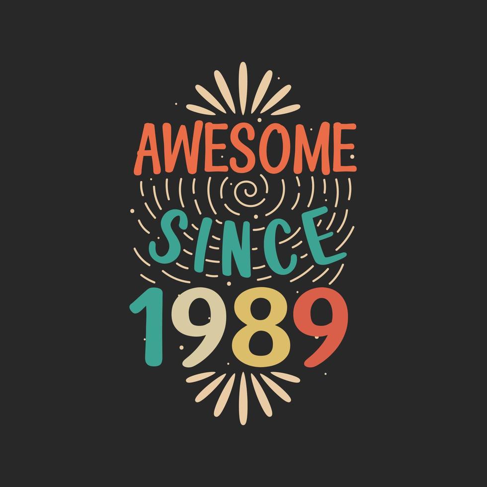 geweldig sinds 1989. 1989 vintage retro verjaardag vector