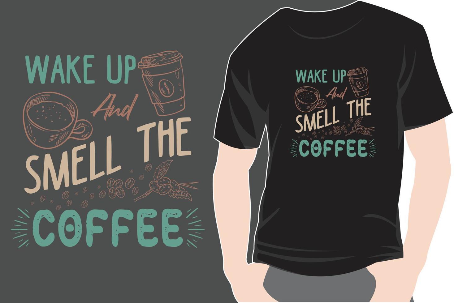 trendy koffie tshirt ontwerp retro vintage typografie en belettering kunst illustratie afbeelding vector