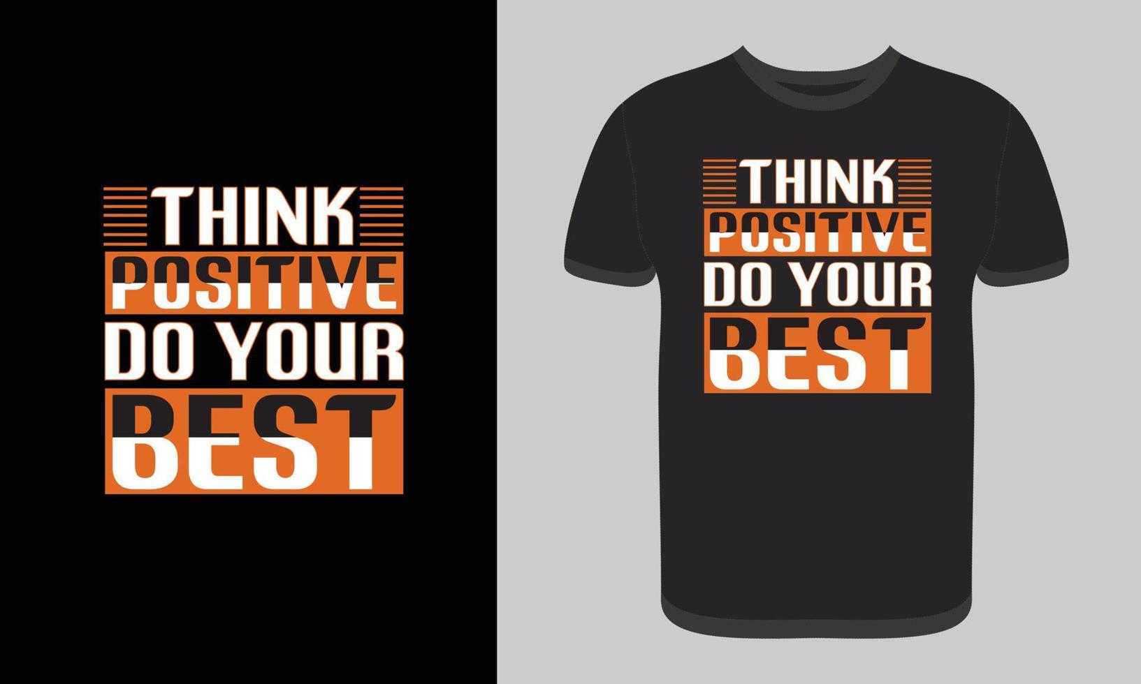 bewerkbaar denk positief doe je best t-shirtontwerp vector