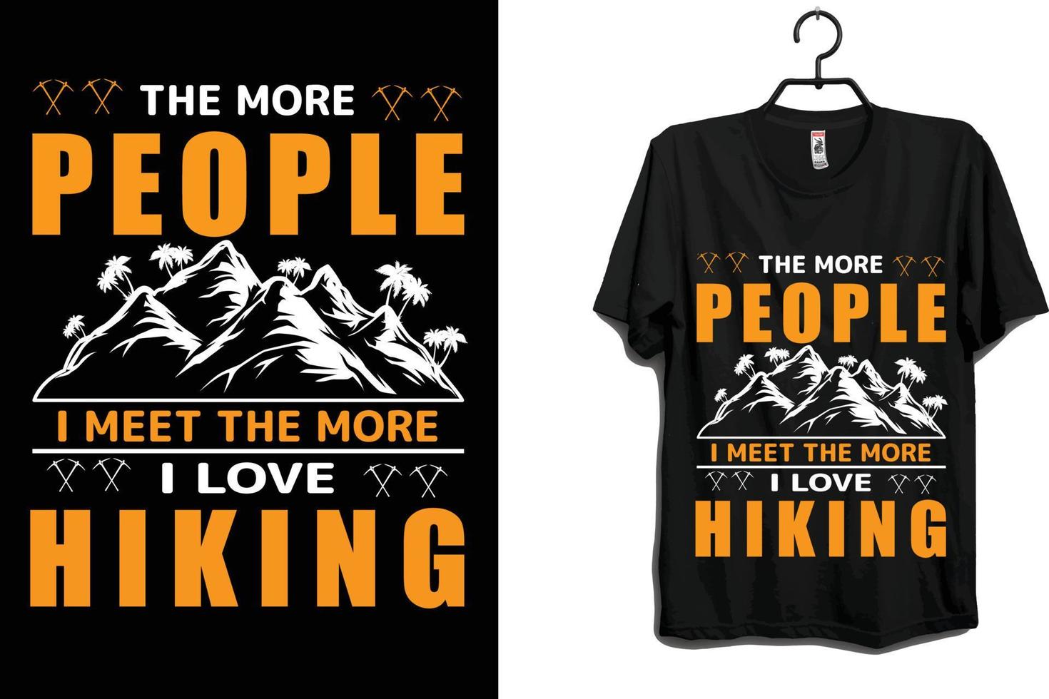 hoe meer mensen ik ontmoet, hoe meer ik hou van wandelen t-shirtontwerp vector