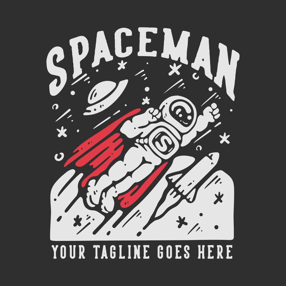 t-shirtontwerp ruimtevaarder met vliegende ruimtevaarder die mantel met grijze vintage illustratie als achtergrond draagt vector