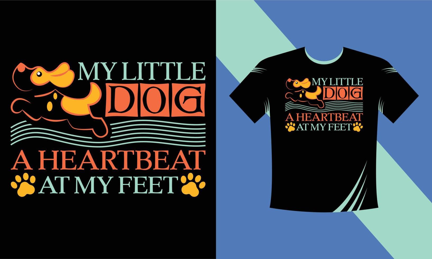 mijn kleine hond een hartslag aan mijn voeten t-shirt ontwerp hond vector t-shirt design, typografie t-shirt ontwerp sjabloon motiverende citaat vector eps
