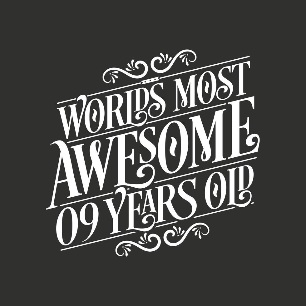 9 jaar verjaardag typografieontwerp, 's werelds meest geweldige 9 jaar oud vector