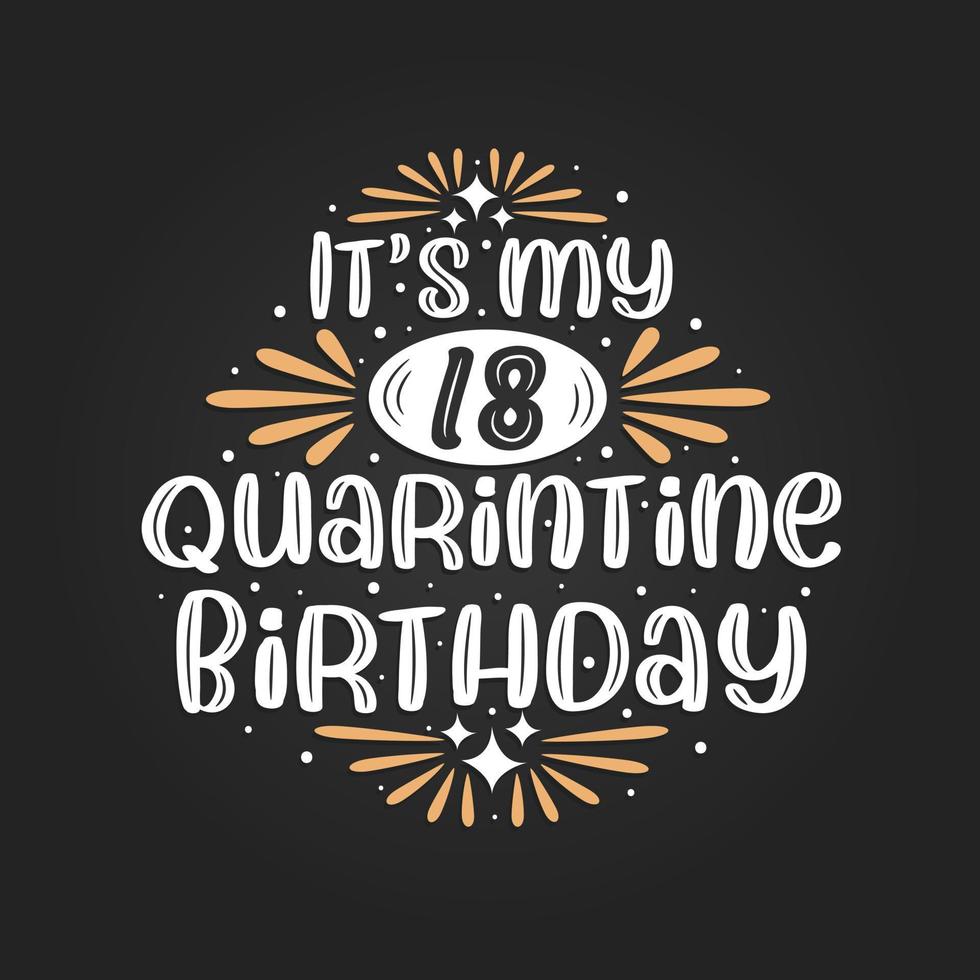 het is mijn 18e quarantaineverjaardag, 18e verjaardagsviering op quarantaine. vector
