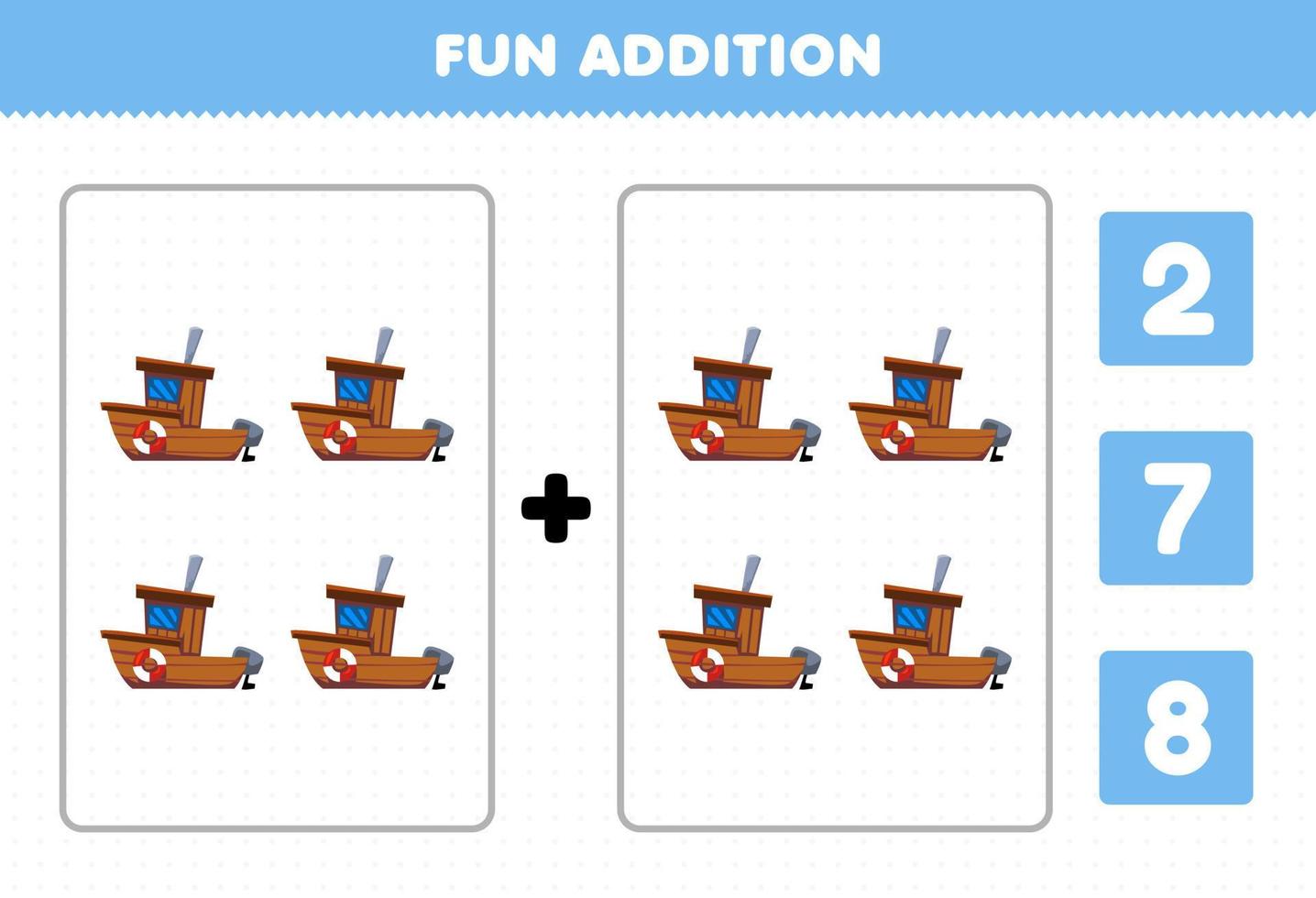 educatief spel voor kinderen leuk optellen door te tellen en het juiste antwoord te kiezen van cartoon watertransport houten schip afdrukbaar werkblad vector
