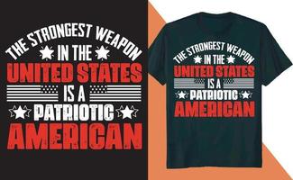 het sterkste wapen in de Verenigde Staten is een patriottisch Amerikaans t-shirtontwerp vector