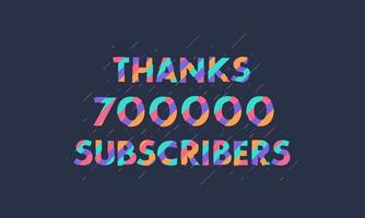 bedankt 700000 abonnees, 700k abonnees vieren modern kleurrijk ontwerp. vector