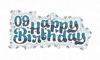 9e gelukkige verjaardag belettering, 9 jaar verjaardag mooi typografieontwerp met blauwe en zwarte stippen, lijnen en bladeren. vector