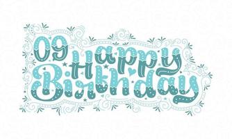 9e gelukkige verjaardag belettering, 9 jaar verjaardag mooie typografie design met aqua stippen, lijnen en bladeren. vector