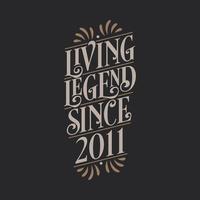 levende legende sinds 2011, 2011 verjaardag van de legende vector