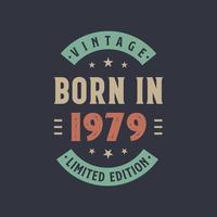 vintage geboren in 1979, geboren in 1979 retro vintage verjaardagsontwerp vector
