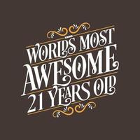 21 jaar verjaardag typografieontwerp, 's werelds meest geweldige 21 jaar oud vector
