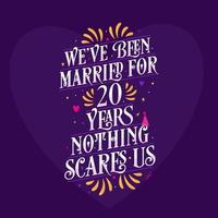 20e verjaardag viering kalligrafie belettering. we zijn 20 jaar getrouwd, niets maakt ons bang vector