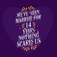 14e verjaardag viering kalligrafie belettering. we zijn 14 jaar getrouwd, niets maakt ons bang vector