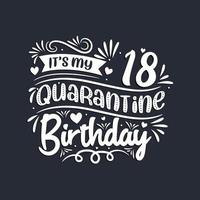 18e verjaardagsviering op quarantaine, het is mijn 18e quarantaineverjaardag. vector