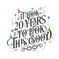 het duurde 20 jaar om er zo goed uit te zien - 20 verjaardag en 20 jubileumviering met prachtig kalligrafisch beletteringontwerp. vector