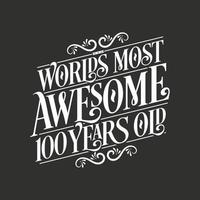 100 jaar verjaardag typografieontwerp, 's werelds meest geweldige 100 jaar oud vector
