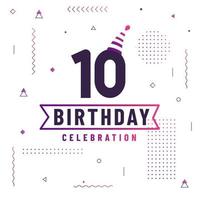 10 jaar verjaardag wenskaarten, 10 verjaardag viering achtergrond gratis vector. vector