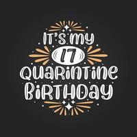 het is mijn 17e quarantaineverjaardag, 17e verjaardagsviering op quarantaine. vector