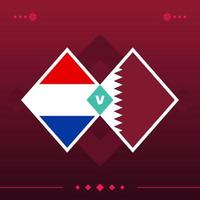 nederland, qatar wereld voetbal 2022 wedstrijd versus op rode achtergrond. vector illustratie