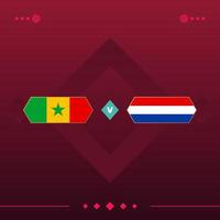 Senegal, Nederland wereldvoetbal 2022 wedstrijd versus op rode achtergrond. vector illustratie